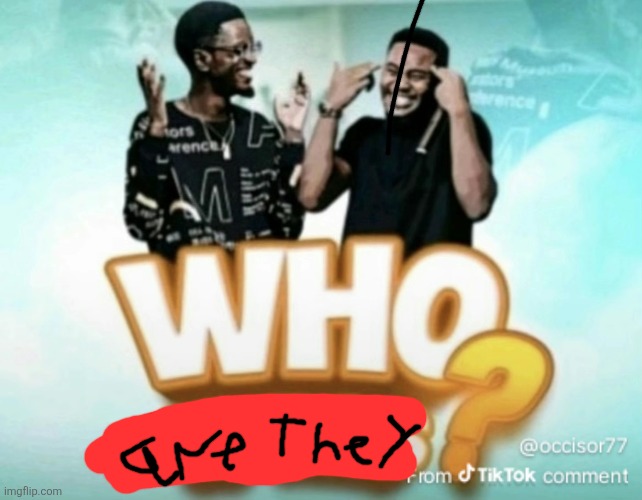 Who is this? | image tagged in who is this | made w/ Imgflip meme maker
