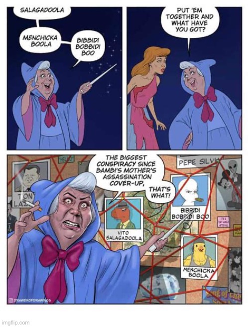 image tagged in comics,drawer of drawings,cinderella,cinderella fairy godmother,conspiracy | made w/ Imgflip meme maker