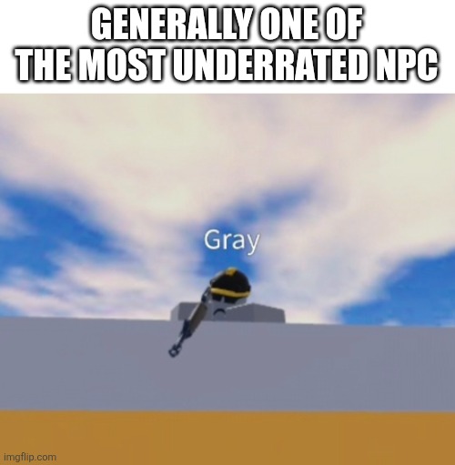 He's so silly | GENERALLY ONE OF THE MOST UNDERRATED NPC | image tagged in roblox,roblox meme,spider,mine,gray | made w/ Imgflip meme maker