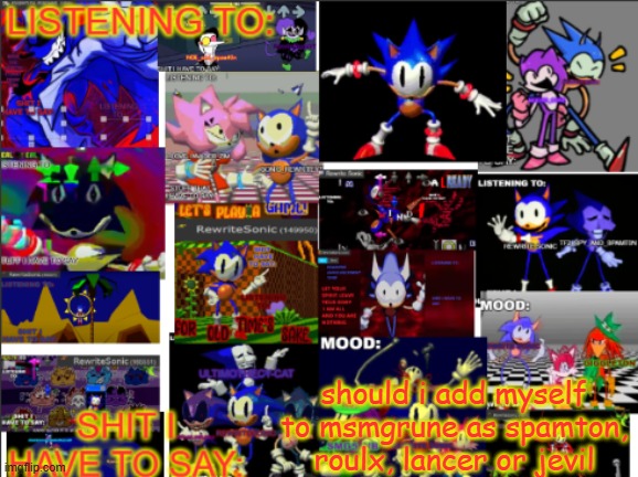 all the rewrite temp | should i add myself to msmgrune as spamton, roulx, lancer or jevil | image tagged in all the rewrite temp | made w/ Imgflip meme maker