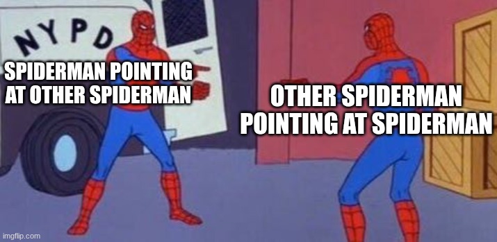 Image title (I am so nostalgic) | SPIDERMAN POINTING AT OTHER SPIDERMAN; OTHER SPIDERMAN POINTING AT SPIDERMAN | image tagged in spiderman clone,original meme | made w/ Imgflip meme maker