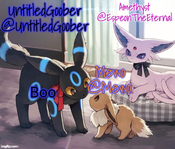 UntitledGoober, Mewo, Amethyst Shared temp | Boo | image tagged in untitledgoober mewo amethyst shared temp | made w/ Imgflip meme maker