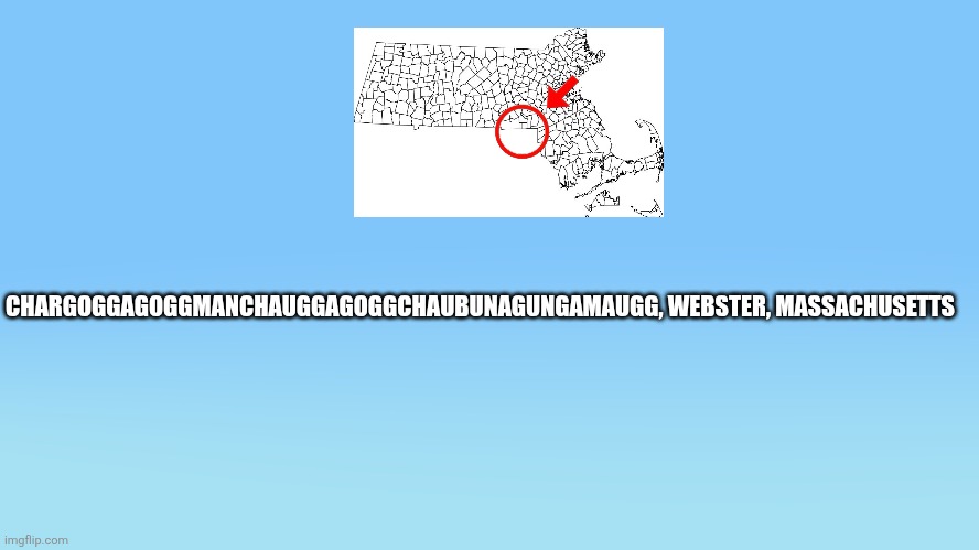Lake chargoggagoggmanchauggagoggchaubunagungamaugg | CHARGOGGAGOGGMANCHAUGGAGOGGCHAUBUNAGUNGAMAUGG, WEBSTER, MASSACHUSETTS | image tagged in bluey title screen,chargoggagoggmanchauggagoggchaubunagungamaugg | made w/ Imgflip meme maker