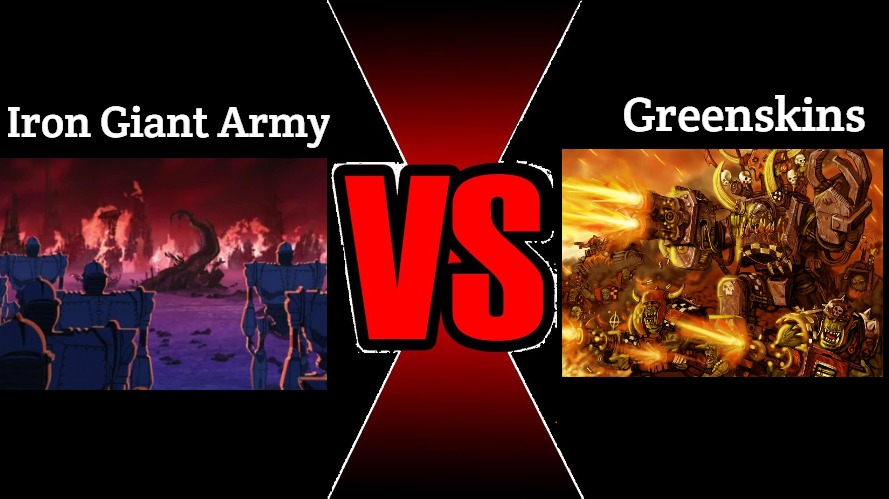 Iron Gaint Army | Greenskins; Iron Giant Army | image tagged in versus,warhammer40k,iron gaint army,slavic | made w/ Imgflip meme maker