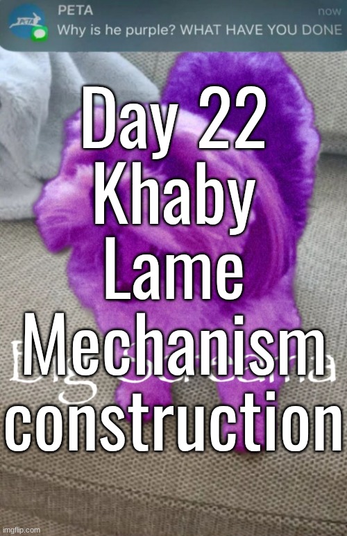 Day 22
Khaby Lame Mechanism construction | made w/ Imgflip meme maker