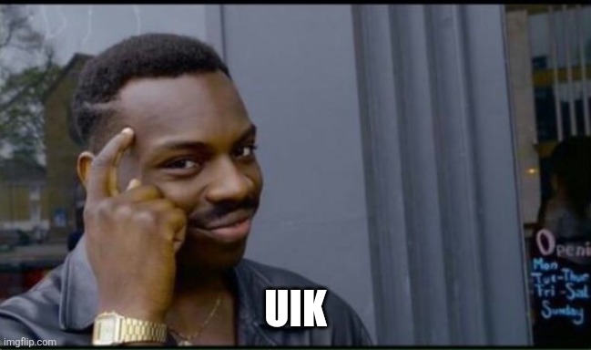 Thinking Black Man | UIK | image tagged in thinking black man | made w/ Imgflip meme maker