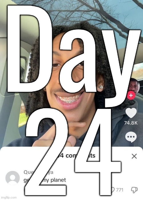 Day 24 | made w/ Imgflip meme maker