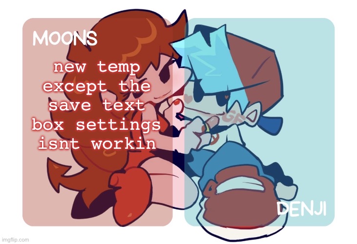 moons n denji - fnf temp | new temp except the save text box settings isnt workin | image tagged in moons n denji - fnf temp | made w/ Imgflip meme maker