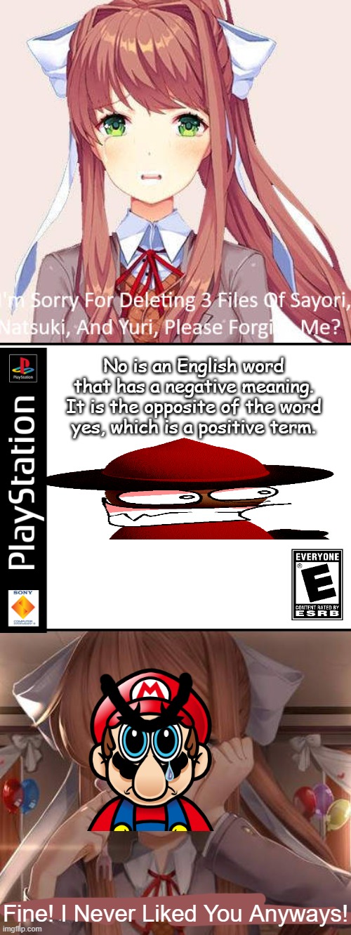 Sis thought we would forgive her after what she did to her best friends :sob: | No is an English word that has a negative meaning. It is the opposite of the word yes, which is a positive term. Fine! I Never Liked You Anyways! | image tagged in ruin this fill in meme 202,deviantart,friday night funkin,fnf,ddlc,doki doki literature club | made w/ Imgflip meme maker