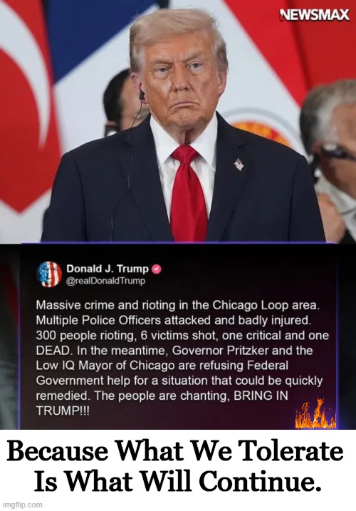 Safety First | Because What We Tolerate 
Is What Will Continue. | image tagged in donald trump,chicago,crime,criminals,protection,people | made w/ Imgflip meme maker