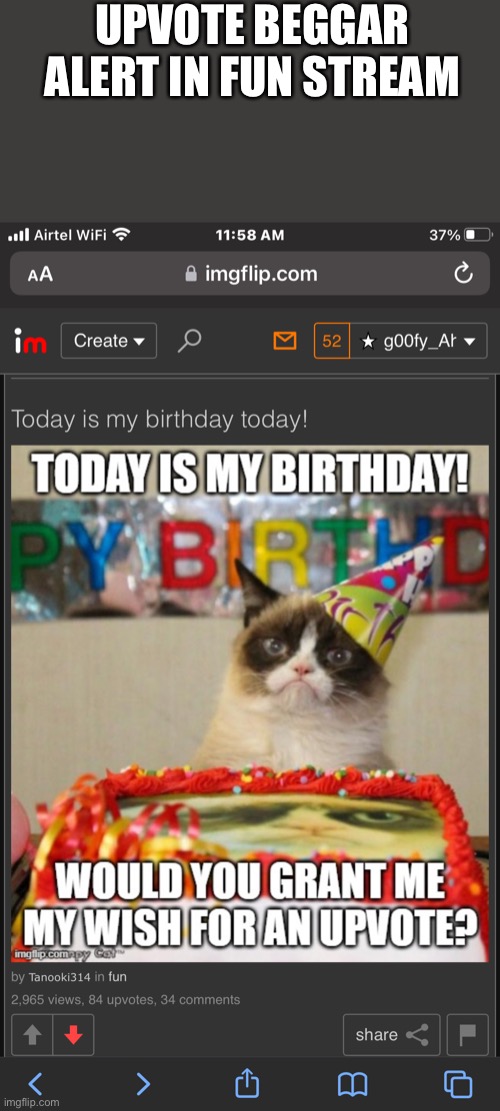 UPVOTE BEGGAR ALERT IN FUN STREAM | made w/ Imgflip meme maker