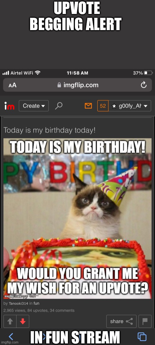 UPVOTE BEGGING ALERT; IN FUN STREAM | made w/ Imgflip meme maker