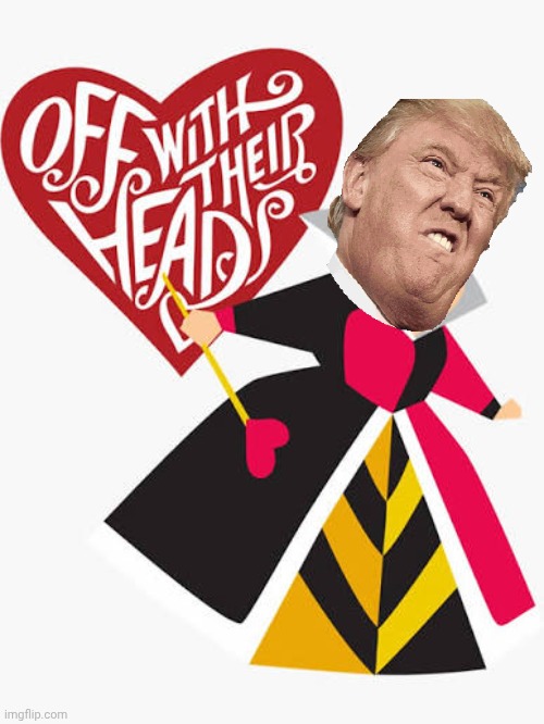 Poor Alice, Right? | image tagged in memes,lunatic,mental illness,trump is mentally unstable,lock him up,maga | made w/ Imgflip meme maker