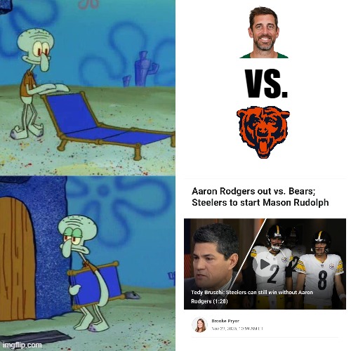 Squidward chair | VS. | image tagged in squidward chair,football,chicago bears,pittsburgh steelers,nfl,aaron rodgers | made w/ Imgflip meme maker