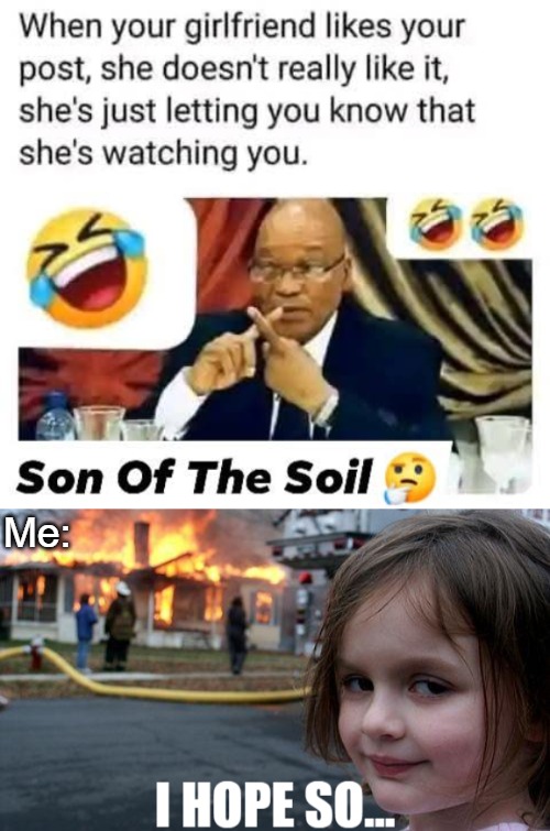 I'll take it up a notch... just for her | Me: | image tagged in disaster girl,funny,relationships | made w/ Imgflip meme maker