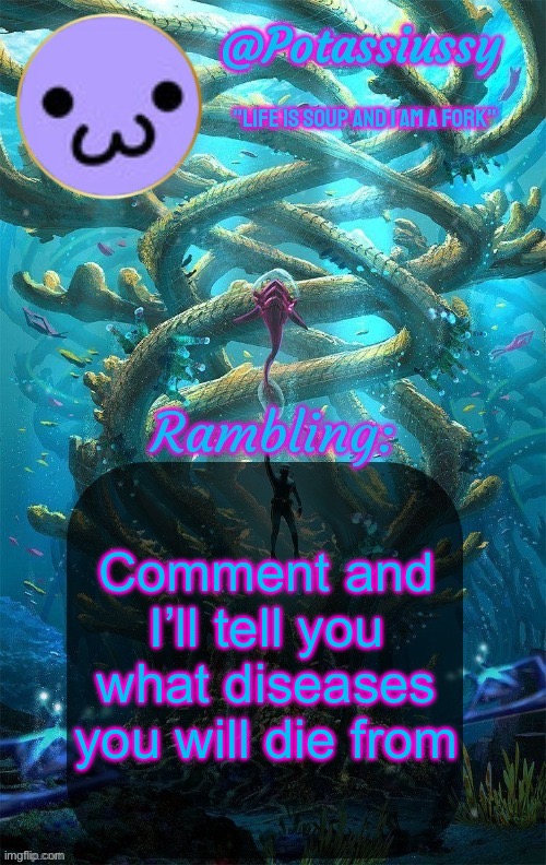 Another shitty announcement template | Comment and I’ll tell you what diseases you will die from | image tagged in another shitty announcement template | made w/ Imgflip meme maker