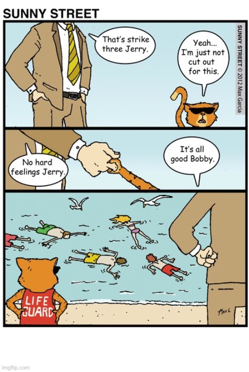 They should’ve known better… | image tagged in comics,sunny street,cat,lifeguard,bad choice,deaths | made w/ Imgflip meme maker