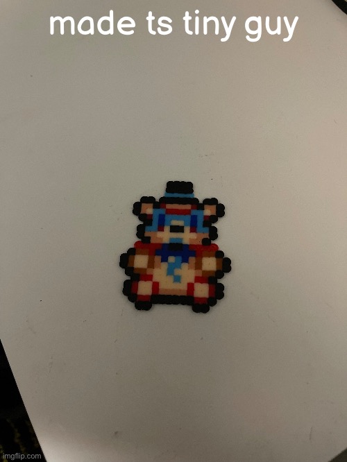 made ts tiny guy | made w/ Imgflip meme maker