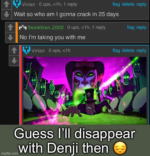 24 days | Guess I’ll disappear with Denji then 😔 | made w/ Imgflip meme maker