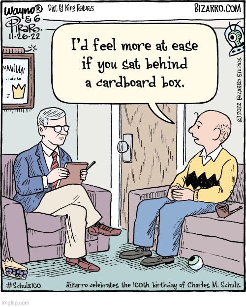 At least he decided to go to a real professional this time… | image tagged in repost,bizarro comics,therapist,charlie brown,grown up | made w/ Imgflip meme maker