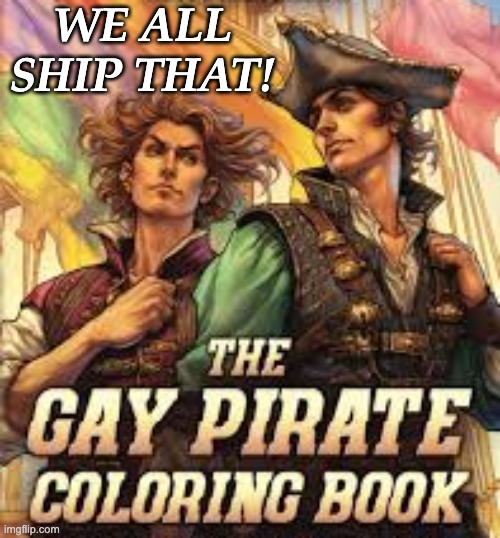 WE ALL SHIP THAT! | made w/ Imgflip meme maker