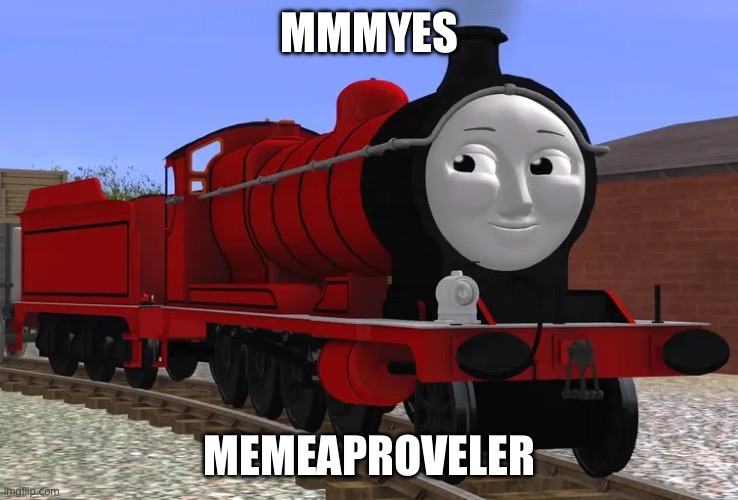Mmmyes | MMMYES MEMEAPROVELER | image tagged in mmmyes | made w/ Imgflip meme maker