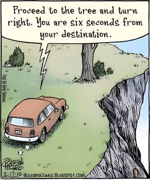 Shortest route | image tagged in repost,gps,shortest route | made w/ Imgflip meme maker