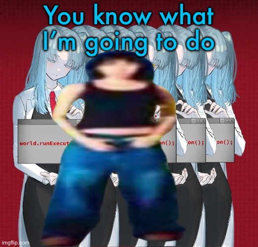 Angela LC | You know what I’m going to do | image tagged in angela lc,jane remover | made w/ Imgflip meme maker