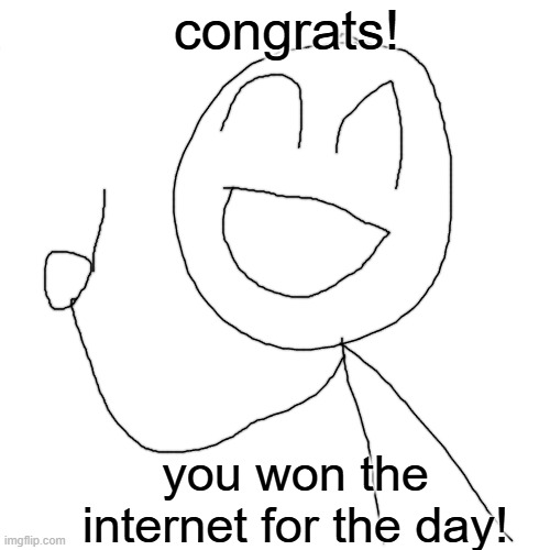 Drake Hotline Bling Meme | congrats! you won the internet for the day! | image tagged in memes,drake hotline bling | made w/ Imgflip meme maker