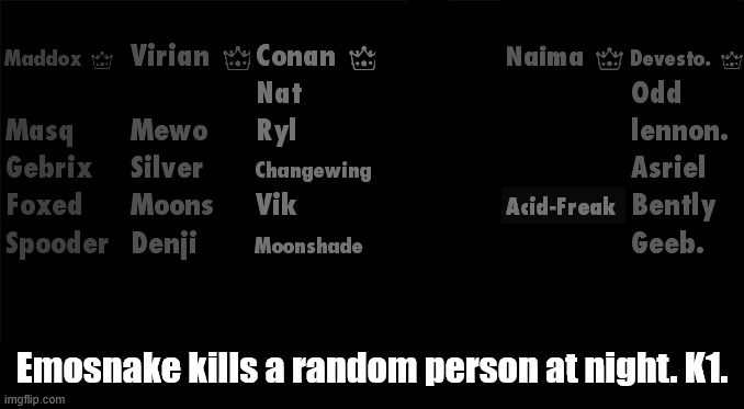 Emosnake kills a random person at night. K1. | made w/ Imgflip meme maker