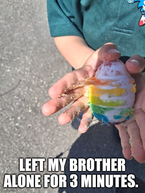 LEFT MY BROTHER ALONE FOR 3 MINUTES. | made w/ Imgflip meme maker
