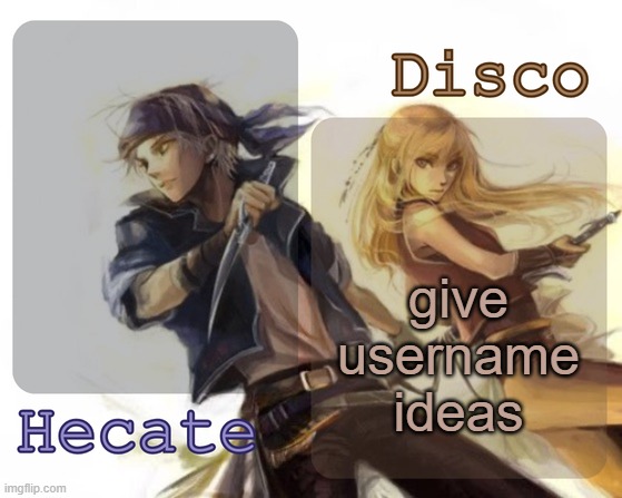 Hecate and Disco's Locke and Celes temp | give username ideas | image tagged in hecate and disco's locke and celes temp | made w/ Imgflip meme maker