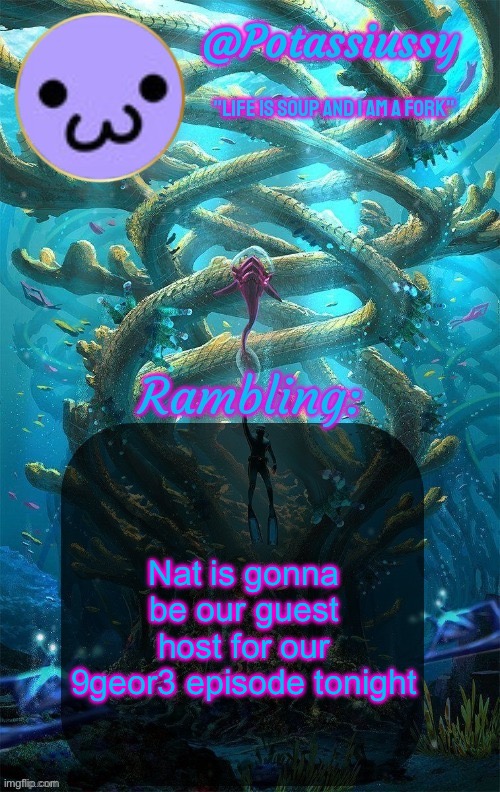 Another shitty announcement template | Nat is gonna be our guest host for our 9geor3 episode tonight | image tagged in another shitty announcement template | made w/ Imgflip meme maker