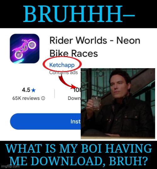 Soundalike & It's Lovely :D <333 | BRUHHH–; WHAT IS MY BOI HAVING
ME DOWNLOAD, BRUH? | image tagged in arthur ketch,david haydn jones,racing game that a mate talked me into,wtf is this lol,lil fangirl moment | made w/ Imgflip meme maker