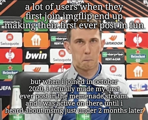 ryan jack | a lot of users when they first join imgflip end up making their first ever post in fun; but when i joined in october 2020, i actually made my first ever post in the memenade stream. and i was active on there until i heard about msmg just under 2 months later | image tagged in ryan jack | made w/ Imgflip meme maker