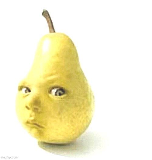 Da pear baby | image tagged in da pear baby | made w/ Imgflip meme maker