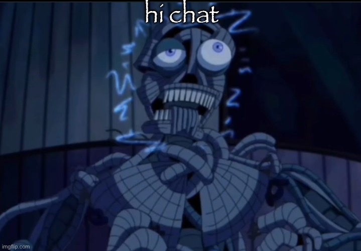ennard | hi chat | image tagged in ennard | made w/ Imgflip meme maker