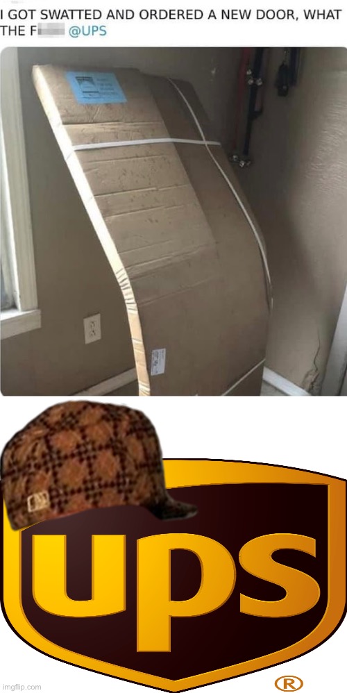 Scumbag UPS | image tagged in fail army,ups,task failed successfully,epic fail,you had one job,door | made w/ Imgflip meme maker