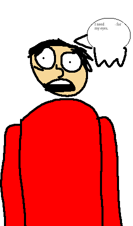 I need for my eyes Blank Meme Template