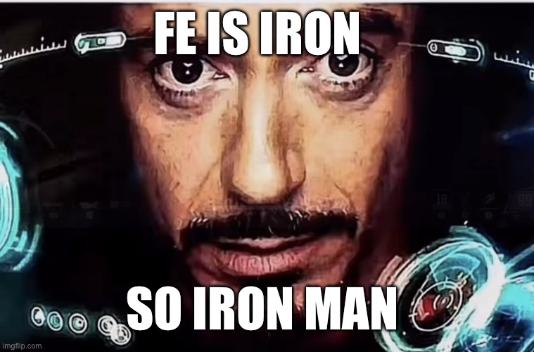 Jarvis Iron Man | FE IS IRON SO IRON MAN | image tagged in jarvis iron man | made w/ Imgflip meme maker