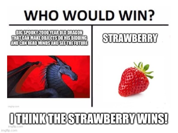 dragon vs strawberry | image tagged in drake hotline bling | made w/ Imgflip meme maker