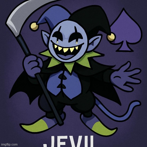 this is very accurate bc i typed jevil deltarune into the imgflip ai temp generator | made w/ Imgflip meme maker