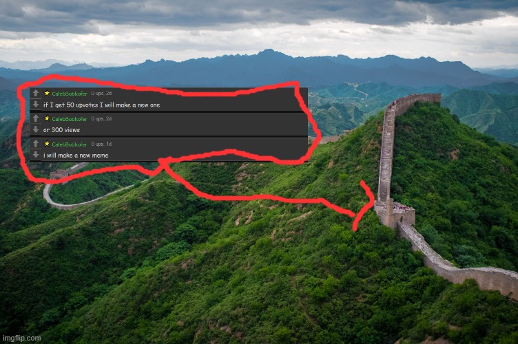 Great Wall of China | image tagged in great wall of china | made w/ Imgflip meme maker