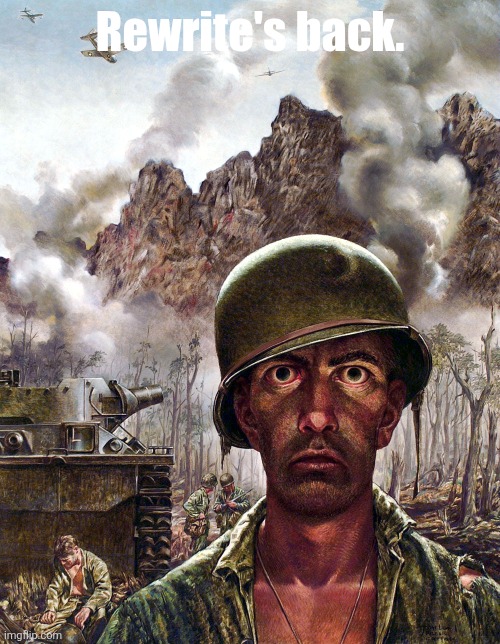 1000 yard stare | Rewrite's back. | image tagged in 1000 yard stare | made w/ Imgflip meme maker