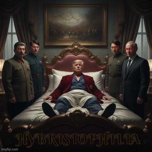 HYBRISTOPHILLA | HYBRISTOPHILIA | image tagged in hybristophilia,dictator,trump,putin,bonnie and clyde syndrome,love for criminals | made w/ Imgflip meme maker