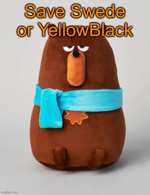 Falstaff plush | Save Swede or YellowBlack | image tagged in falstaff plush,voting game s13 | made w/ Imgflip meme maker