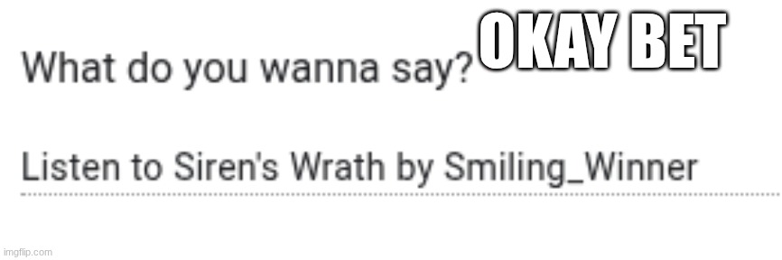 OKAY BET | made w/ Imgflip meme maker