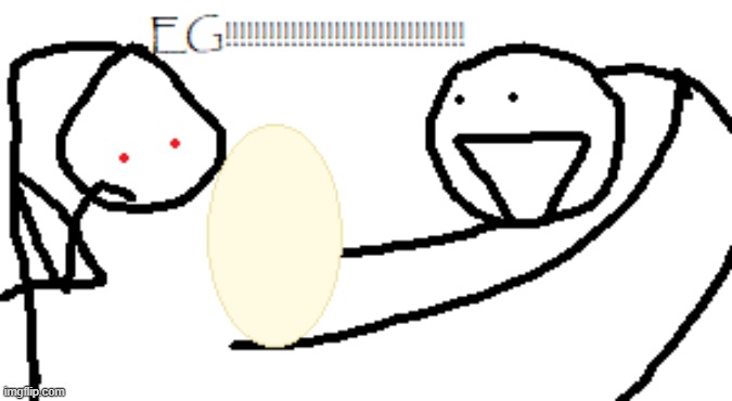 son. im cryne. "EG!!!!!!!!!" | made w/ Imgflip meme maker