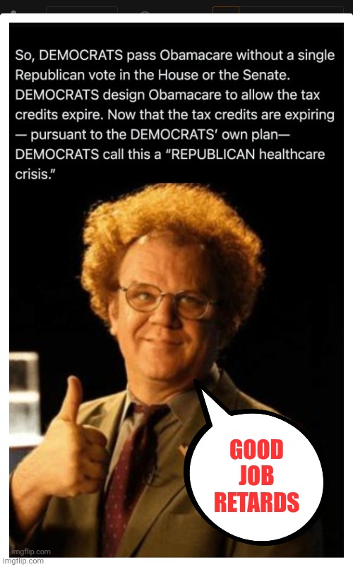 GOOD JOB RETARDS | made w/ Imgflip meme maker