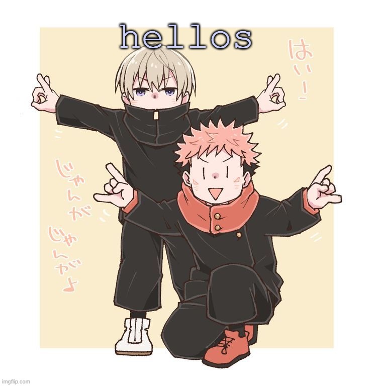 hellos | made w/ Imgflip meme maker